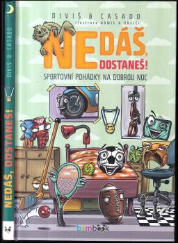 Nedáš, dostaneš!