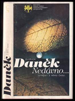 Oldřich Daněk: Nedávno--