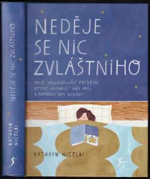 Kathryn Nicolai: Neděje se nic zvláštního