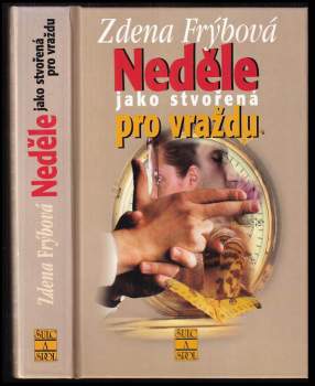 Zdena Frýbová: Neděle jako stvořená pro vraždu