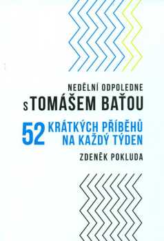 Nedělní odpoledne s Tomášem Baťou