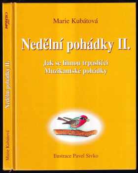 Marie Kubátová: Nedělní pohádky II, Jak se líhnou trpaslíčci.