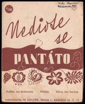 Nedivte se pantáto--