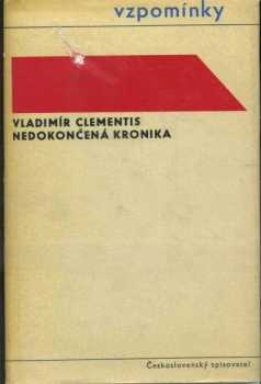 Vladimír Clementis: Nedokončená kronika