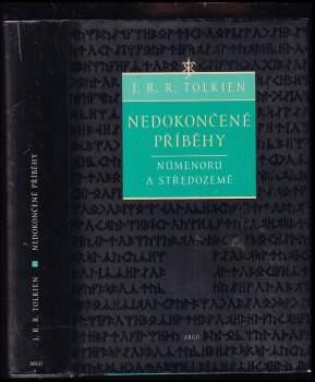 Nedokončené příběhy Númenoru a Středozemě - J. R. R Tolkien (2009, Argo) - ID: 1351656