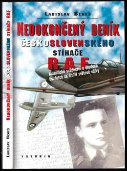 Ladislav Beneš: Nedokončený deník československého stíhače RAF