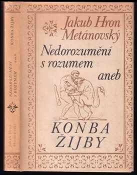 Jakub Hron: Nedorozumění s rozumem aneb Konba žijby