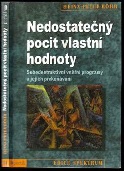 Nedostatečný pocit vlastní hodnoty : sebedestruktivní vnitřní programy a jejich překonávání