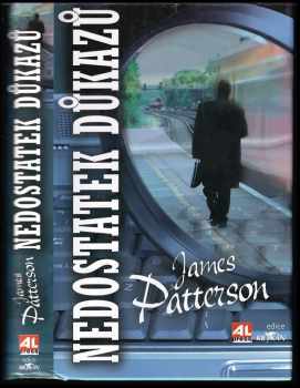 Nedostatek důkazů - James Patterson (2008, Alpress) - ID: 586135