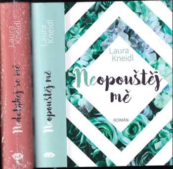 Laura Kneidl: Neopouštěj mě
