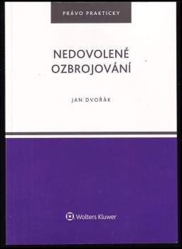 Jan Dvořák: Nedovolené ozbrojování