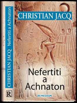 Christian Jacq: Nefertiti a Achnaton