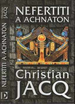 Nefertiti a Achnaton - Christian Jacq (2004, Domino) - ID: 881401