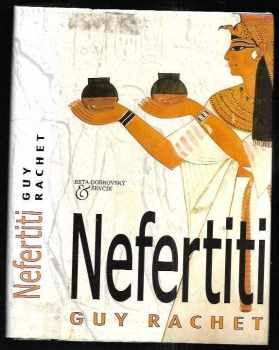 Guy Rachet: Nefertiti