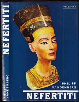 Philipp Vandenberg: Nefertiti