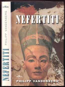 Philipp Vandenberg: Nefertiti