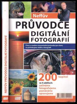 Ondřej Neff: Neffův průvodce digitální fotografií
