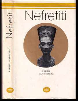 Philipp Vandenberg: Nefretiti