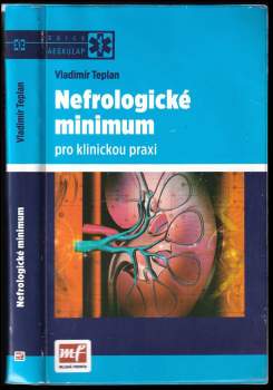Vladimír Teplan: Nefrologické minimum pro klinickou praxi