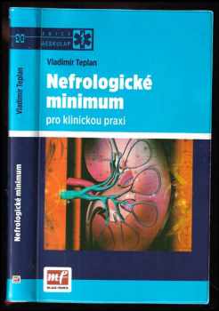 Vladimír Teplan: Nefrologické minimum pro klinickou praxi