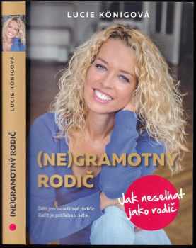 Lucie Königová: (Ne)gramotný rodič