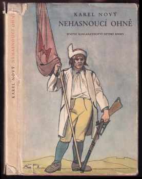 Karel Nový: Nehasnoucí ohně