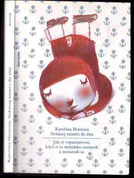 Kateřina Horázná: Neházej mimčo do žita