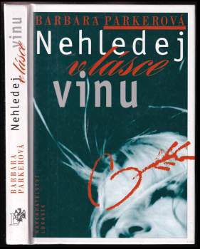 Nehledej v lásce vinu