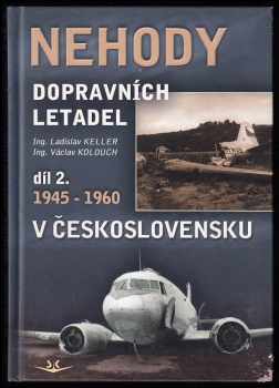 Ladislav Keller: Nehody dopravních letadel v Československu