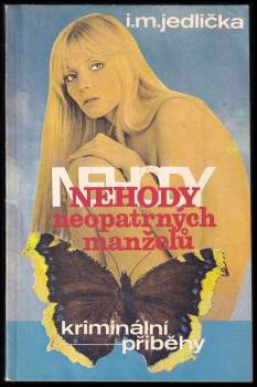 Ivan Milan Jedlička: Nehody neopatrných manželů