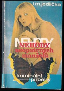 Ivan Milan Jedlička: Nehody neopatrných manželů