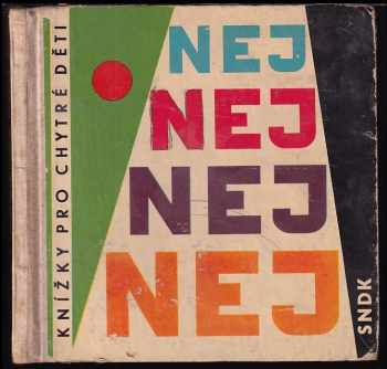 Nej - nej - nej - Jiří Růžička (1959, Státní nakladatelství dětské knihy) - ID: 534247