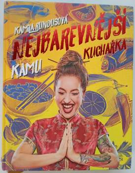 Kamila Kamu Rundusová: Nejbarevnější kuchařka