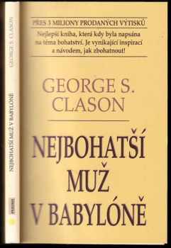 Nejbohatší muž v Babylóně - George S Clason (2005, Pragma) - ID: 3170534