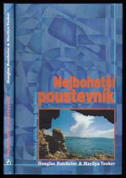 Nejbohatší poustevník - skutečný příběh Douga Batchelora - Douglas Batchelor, Marilyn Tooker (2002, Advent-Orion) - ID: 418741