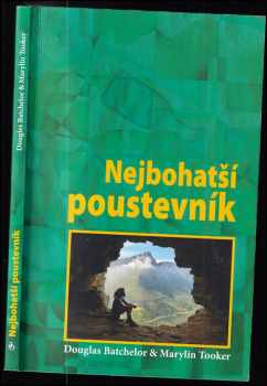 Nejbohatší poustevník - skutečný příběh Douga Batchelora - Douglas Batchelor, Marilyn Tooker (2002, Advent-Orion) - ID: 420369