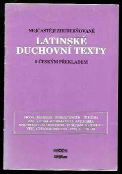 : Nejčastěji zhudebňované latinské duchovní texty s českým překladem