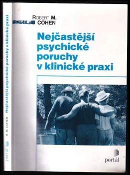 Robert M Cohen: Nejčastější psychické poruchy v klinické praxi