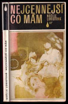 Noëlle Loriot: Nejcennější co mám