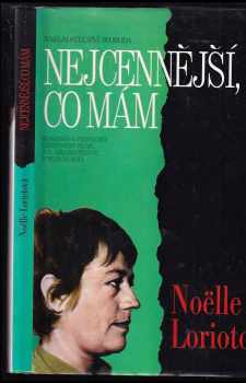 Noëlle Loriot: Nejcennější, co mám