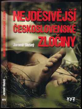 Nejděsivější československé zločiny - Jaromír Slušný (2019, XYZ) - ID: 2057056