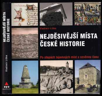 Vladimír Liška: Nejděsivější místa české historie