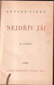 Eduard Fiker: Nejdřív já!