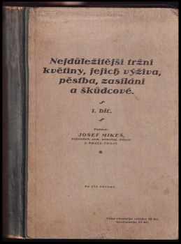 Nejdůležitější tržní květiny, jejich výživa, pěstba, zasílání a škůdcové