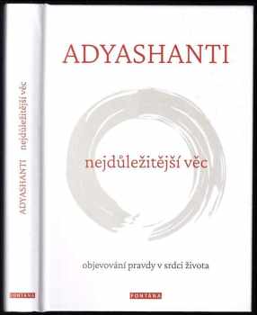 Adyashanti: Nejdůležitější věc