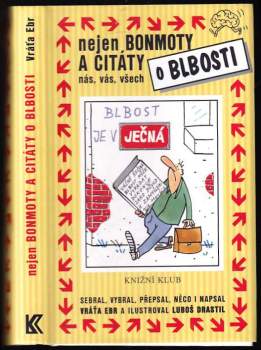 Nejen bonmoty a citáty o blbosti nás, vás, všech
