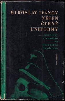 Miroslav Ivanov: Nejen černé uniformy