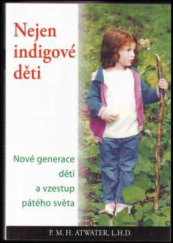 P. M. H Atwater: Nejen indigové děti