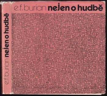 Emil František Burian: Nejen o hudbě