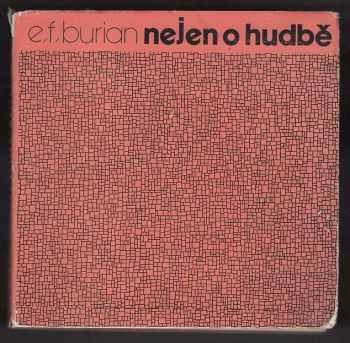 Emil František Burian: Nejen o hudbě